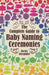 Complete Guide to Baby Naming Ceremonies by Bec Alexander
