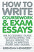 How to Write Coursework & Exam Essays, 6th Edition by Brendan Hennessy