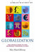 A Brief History of Globalization: The Untold Story of our Incredible Shrinking Planet by Ludwig Petzendorfer