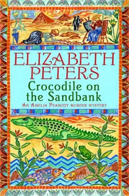 Crocodile on the Sandbank by Elizabeth Peters