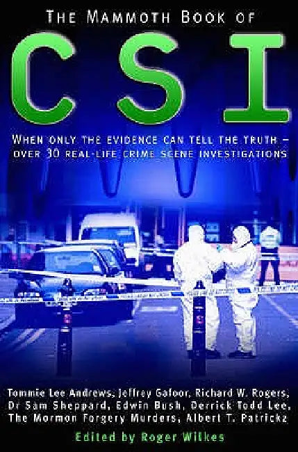 The Mammoth Book of CSI by Roger Wilkes