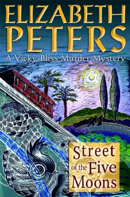 Street of the Five Moons by Elizabeth Peters