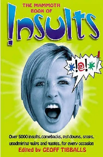 The Mammoth Book of Insults by Geoff Tibballs