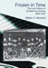 Frozen in Time: The Lost History of Scottish Ice Hockey 1895-1940 by William S. Marshall