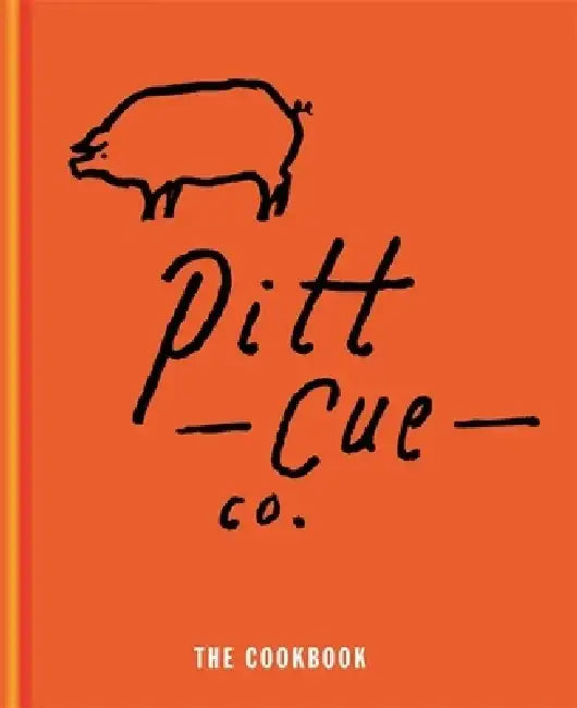 Pitt Cue Co. - The Cookbook by Tom Adams