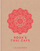 Rosa's Thai Cafe by Saiphin Moore