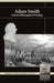Adam Smith: Selected Philosophical Writings by Adam Smith, James R. Otteson