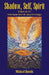 Shadow, Self, Spirit: Essays in Transpersonal Psychology by Michael Daniels