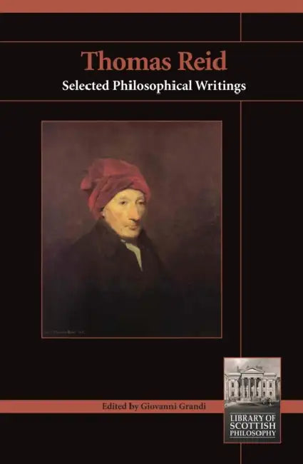 Thomas Reid: Selected Philosophical Writings by Giovanni Grandi