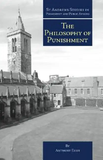 Philosophy of Punishment by Anthony Ellis
