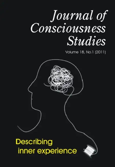 Jcs Symposium on Describing Inner Experience: A Debate on Descriptive Experience Sampling by Josh Weisberg