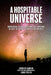 Hospitable Universe: Addressing Ethical and Spiritual Concerns in Light of Recent Scientific Discoveries by Rodolfo Gambini, Jorge Pullin