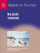 Wildlife Tourism by David Newsome, Ross K. Dowling, Susan A. Moore