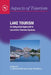 Lake Tourism: An Integrated Approach Lhb: An Integrated Approach to Lacustrine Tourism Systems by C. Michael Hall, Tuija Härkönen