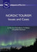 Nordic Tourism: Issues and Cases by C. Michael Hall, Dieter K. Müller, Jarkko Saarinen