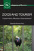 Zoos and Tourism: Conservation, Education, Entertainment? by Warwick Frost