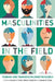 Masculinities in the Field: Tourism and Transdisciplinary Research by Brooke A. Porter