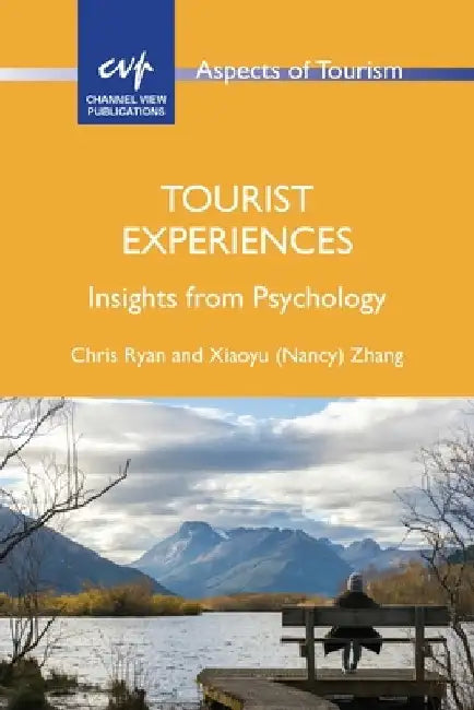 Tourist Experiences: Insights from Psychology by Chris Ryan