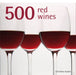 500 Red Wines  by Christine Austin
