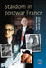 Stardom in Postwar France by John Gaffney, Diana Holmes