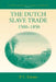 The Dutch Slave Trade, 1500-1850 by Pieter C. Emmer
