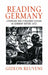 Reading Germany: Literature and Consumer Culture in Germany Before 1933 by Gideon Reuveni