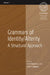 Grammars of Identity / Alterity: A Structural Approach by Gerd Baumann, Andre Gingrich