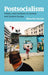 Postsocialism: Politics and Emotions in Central and Eastern Europe by Maruska Svasek
