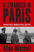 A Stranger in Paris: Germany's Role in Republican France, 1870-1940 by Allan Mitchell