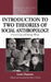 An Introduction to Two Theories of Social Anthropology: Descent Groups and Marriage Alliance by Robert Parkin