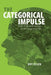 The Categorical Impulse: Essays on the Anthropology of Classifying Behavior by Roy Ellen