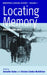 Locating Memory: Photographic Acts by Annette Kuhn, Kirsten Emiko McAllister