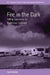 Fire in the Dark: Telling Gypsiness in North East England by Buckler