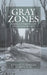 Gray Zones: Ambiguity and Compromise in the Holocaust and Its Aftermath by Jonathan Petropoulos, John Roth