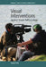 Visual Interventions: Applied Visual Anthropology by Sarah Pink