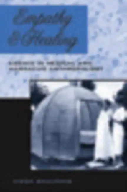 Empathy and Healing: Essays in Medical and Narrative Anthropology by Vieda Skultans