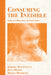 Consuming the Inedible: Neglected Dimensions of Food Choice by Jeremy M. Macclancy, Jeya Henry, Helen Macbeth