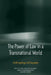 The Power of Law in a Transnational World: Anthropological Enquiries by Keebet Von Benda-Beckmann, Franz Von Benda-Beckmann, Anne Griffiths