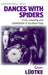Dances with Spiders: Crisis, Celebrity and Celebration in Southern Italy by Karen Lüdtke