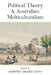 Political Theory and Australian Multiculturalism by Geoffrey Brahm Levey