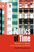 Politics of Time: Dynamics of Identity in Post-Communist Poland by Leszek Koczanowicz
