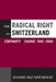 The Radical Right in Switzerland: Continuity and Change, 1945-2000 by Damir Skenderovic