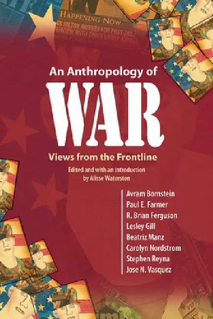 An Anthropology of War: Views from the Frontline by Alisse Waterston
