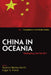 China in Oceania: Reshaping the Pacific? by Terence Wesley-Smith, Edgar A. Porter