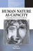 Human Nature as Capacity: Transcending Discourse and Classification by Nigel Rapport