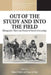Out of the Study and Into the Field: Ethnographic Theory and Practice in French Anthropology by Robert Parkin, Anne De Sales