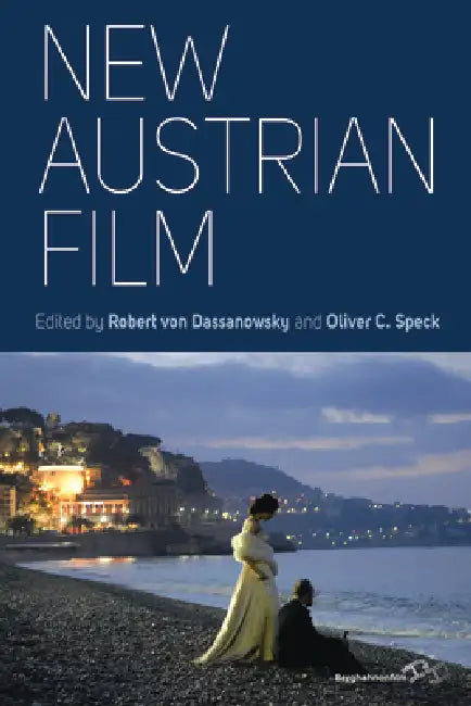 New Austrian Film by Robert Von Dassanowsky, Oliver C. Speck