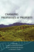 Changing Properties of Property by Franz Von Benda-Beckmann, Keebet Von Benda-Beckmann, Melanie Wiber