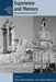 Experience and Memory: The Second World War in Europe by Jörg Echternkamp, Stefan Martens
