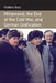 Mitterrand, the End of the Cold War, and German Unification by Frédéric Bozo